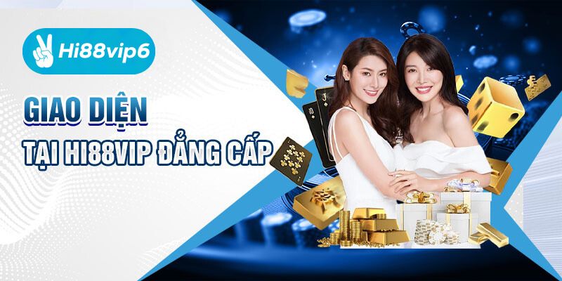 Giao diện hiện đại của Hi88vip6